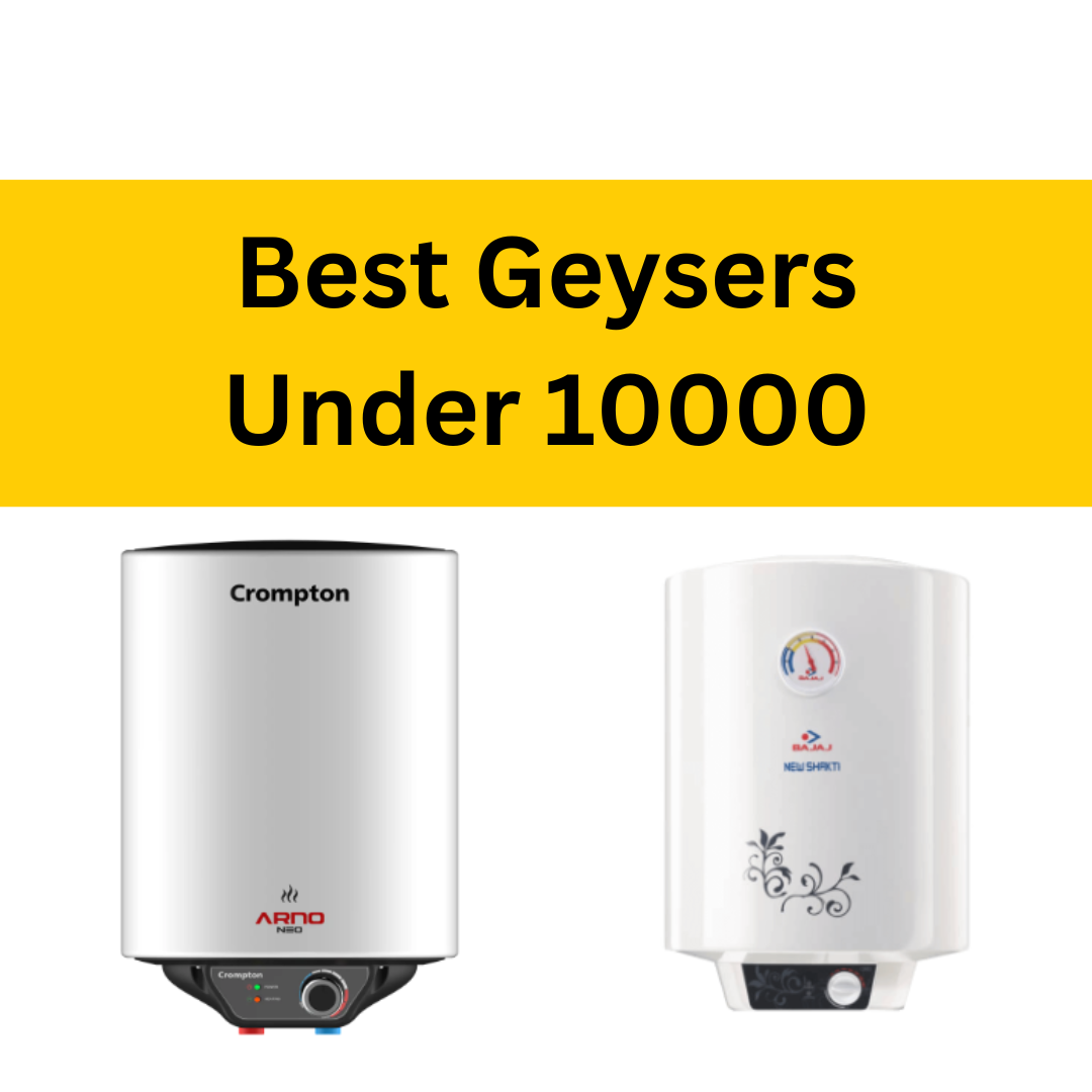 Best Geysers Under 10000